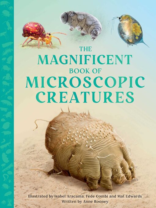 Title details for The Magnificent Book of Microscopic Creatures by Anne Rooney - Available